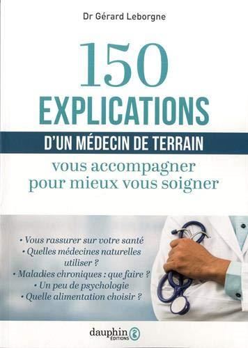 150 explications d'un médecin de terrain