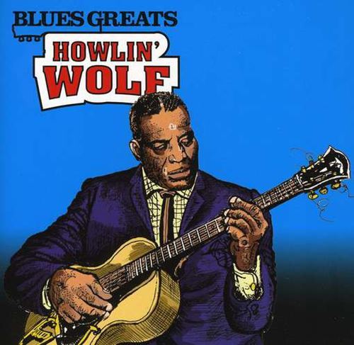 Blues greats : howlin' wolf