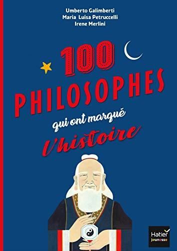 Cent philosophes qui ont marqué l'histoire