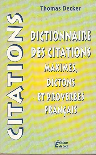 Dictionnaire des citations maximes, dictons et proverbes français