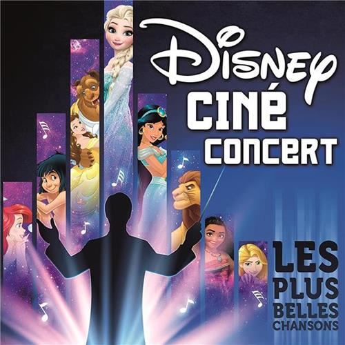 Disney ciné concert : les plus belles chansons