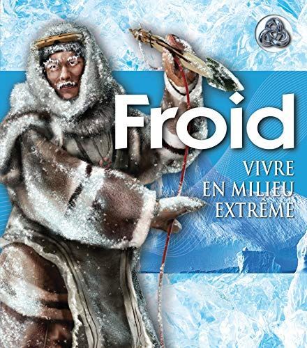 Froid, vivre en milieu extrême