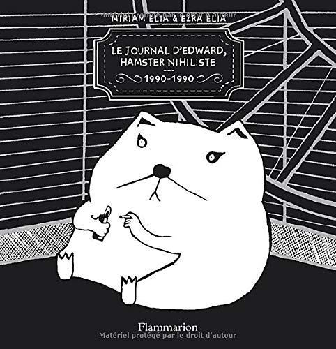 Journal d'Edward, hamster nihiliste, 1990-1990