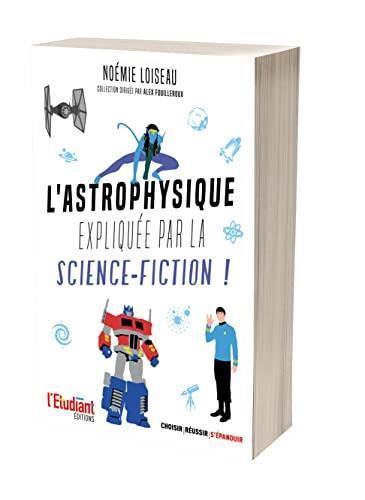 L'Astrophysique expliquée par la science-fiction !