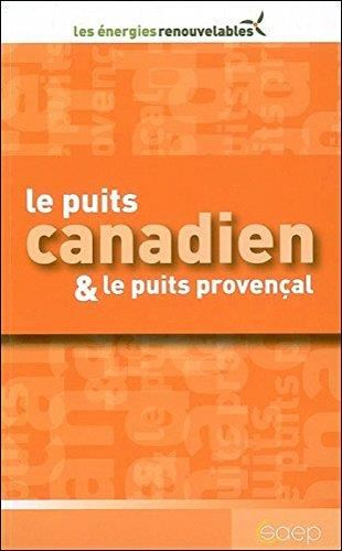 Le Puits canadien et le puits provençal