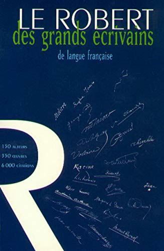 Le Robert des grands écrivains de langue française