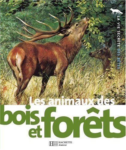 Les Animaux des bois et des forêts