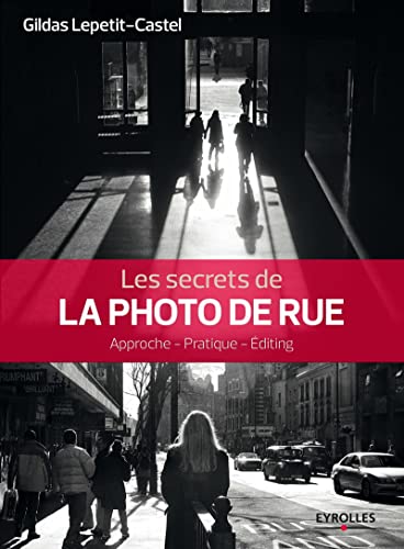 Les Secrets de la photo de rue