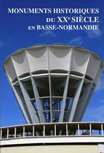 Monuments historiques du XXe siècle en Basse-Normandie