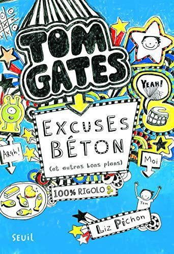 Tom gates, excuses béton (et autres bons plans)